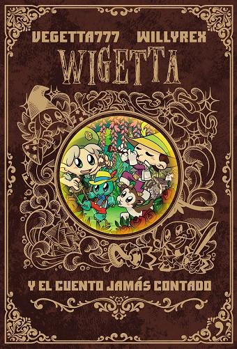 Wiggeta y el cuento jamás contado | 9788499986142 | Veggetta777 y Willyrex