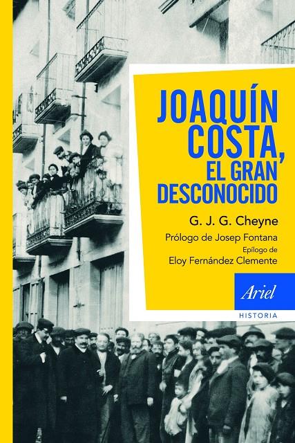 Joaquín Costa, el gran desconocido | 9788434469457 | G. J. G. Cheyne