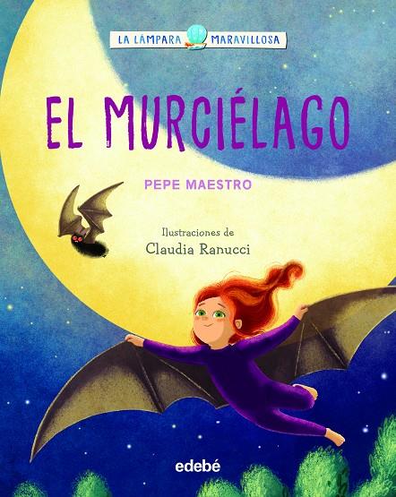 La Lámpara Maravillosa: El murciélago | 9788468362939 | Pepe Maestro