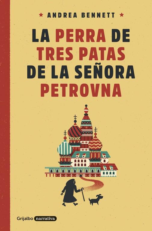 La perra de tres patas de la Sra Petrovna | 9788425354359 | andrea Bennett