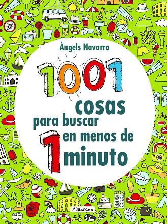 1001 cosas para buscar en menos de 1 minuto | 9788448851781 | Navarro, Àngels