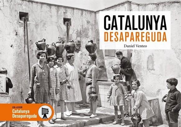 Catalunya desapareguda | 9788417432829 | Venteo i Meléndrez, Daniel