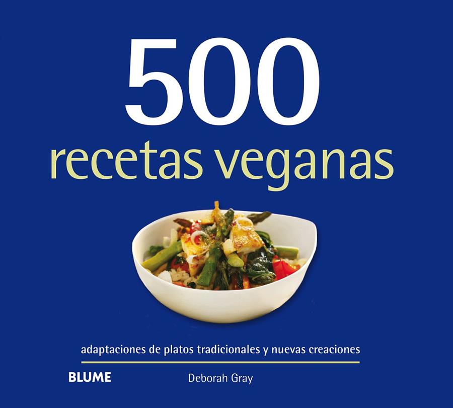 500 recetas veganas | 9788417492793 | Gray, Deborah