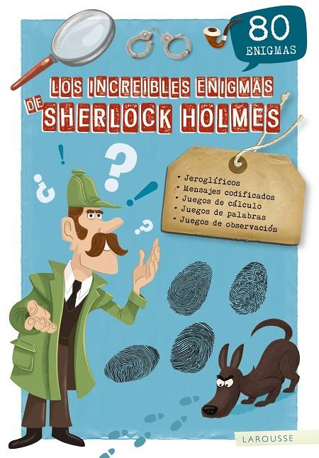 Los increíbles enigmas de Sherlock Holmes | 9788417720148 | Larousse Editorial