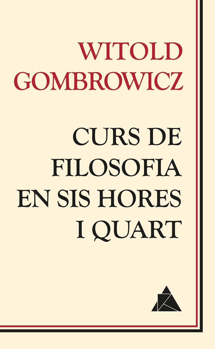 Curs de dilisofia en sis hores i quart | 9788416222049 | Witold Gombrowicz