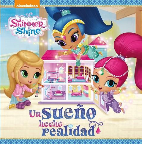 Shimmer & Shine. Un sueño hecho realidad | 9788448847555 | Nickelodeon