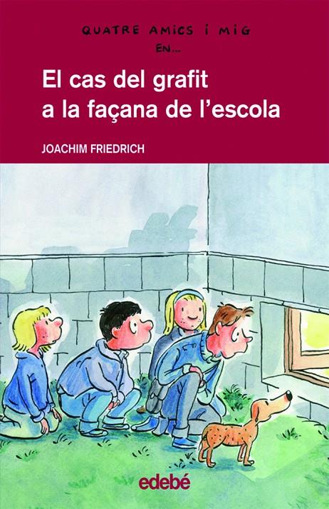 El cas del grafit a la façana de l'escola | 9788423657957 | Joachim Friedrich