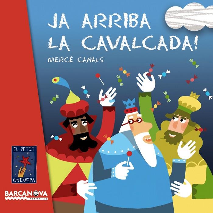 Ja arriba la cavalcada! | 9788448928728 | Mercè Canals