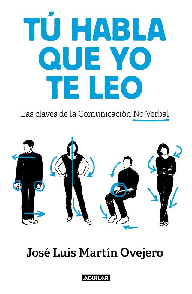 Tú habla, que yo te leo | 9788403519541 | Martín Ovejero, José Luis