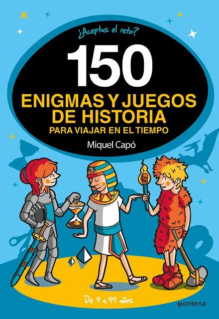 150 enigmas y juegos de historia para viajar en el tiempo | 9788418038662 | Capó, Miquel