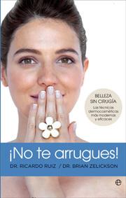 No te arrugues! | 9788497347471 | Dr. Ricardo Ruiz / Dr. Brian Zelickson