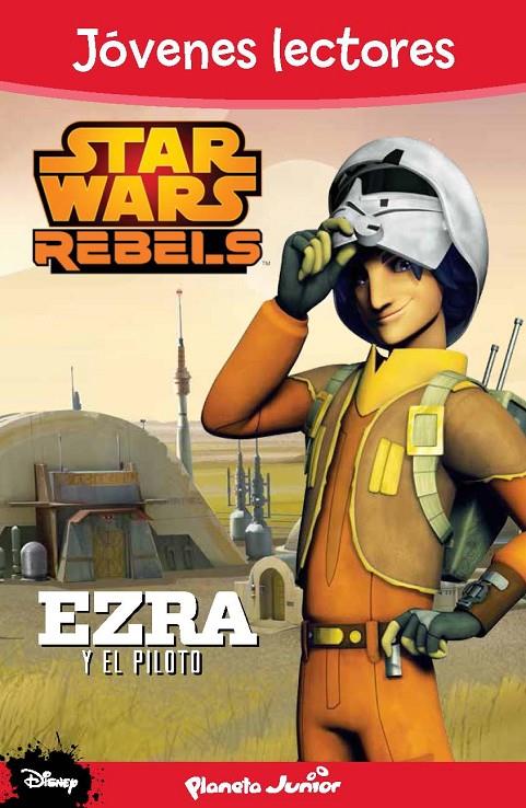 Star wars Rebels. Ezra y el piloto | 9788408133902 | AA. VV.