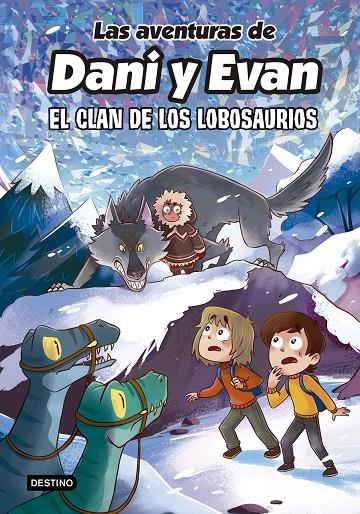 Las aventuras de Dani y Evan 8. El clan de los Lobosaurios | 9788408277316 | Polo Cebellán, Julián/Koey, Mili