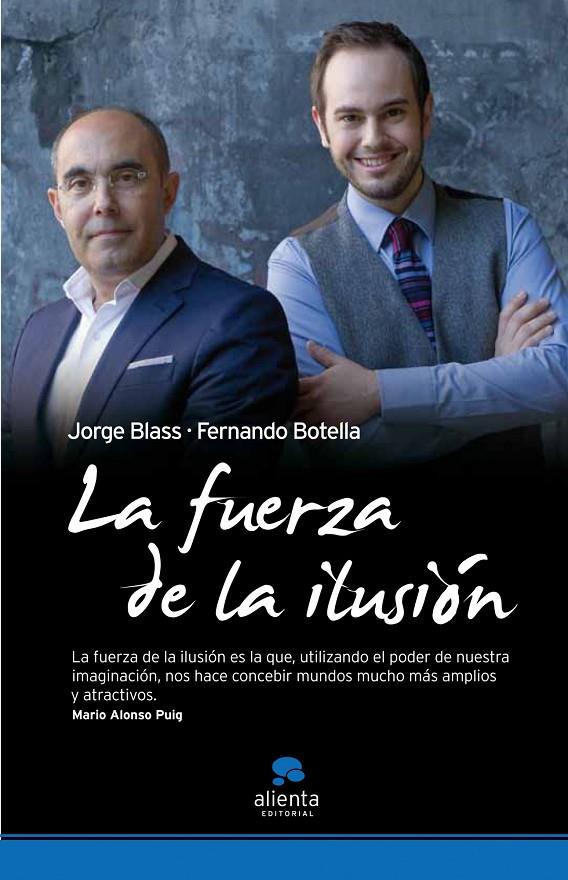 La fuerza de la ilusión | 9788492414536 | Jorge Blass - Fernando Botella