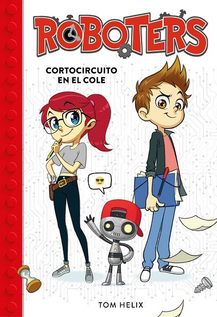 Roboters 1. Cortocircuito en el cole | 9788490439272 | Tom Helix