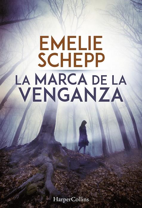 La marca de la venganza | 9788491391692 | Emelie Schepp