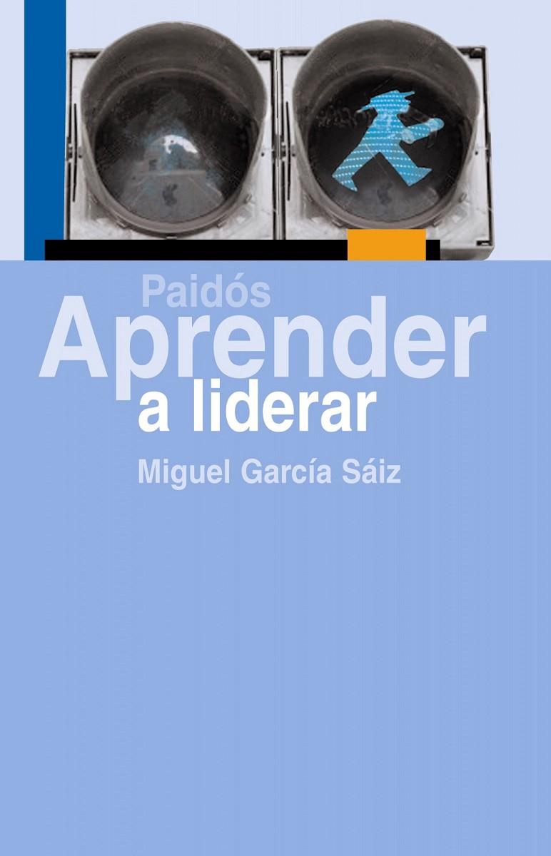 Aprender a liderar | 9788449323843 | Miguel García Sáiz