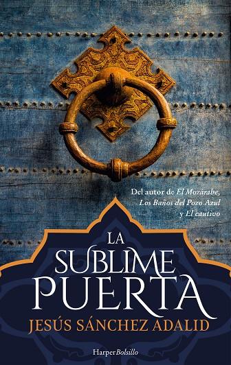 La sublime puerta | 9788417216436 | Sánchez Adalid, Jesús