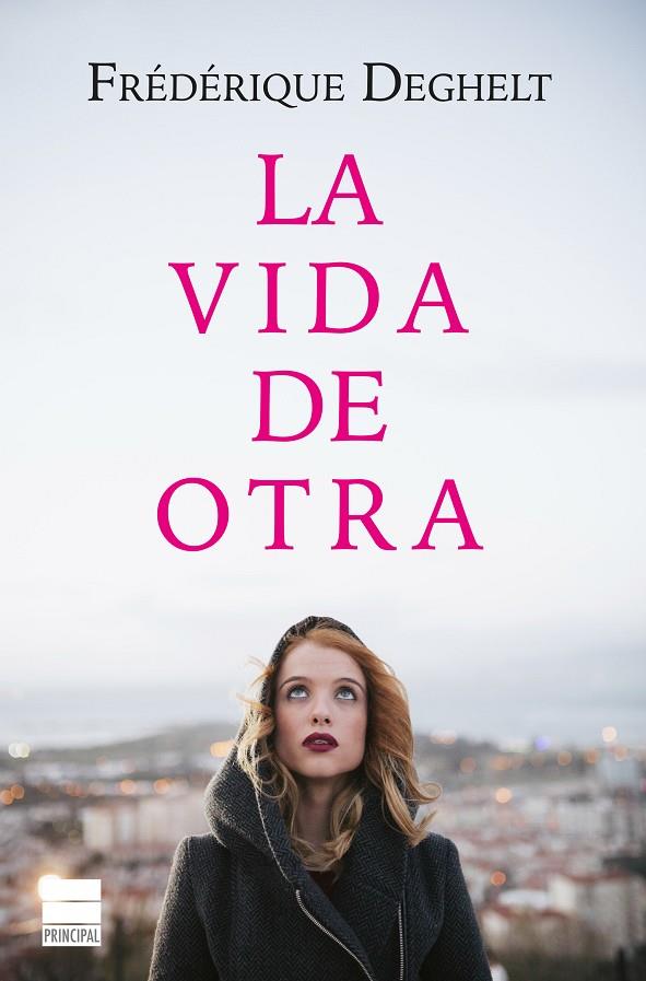 La vida de otra | 9788416223275 | Frederique Deghelt