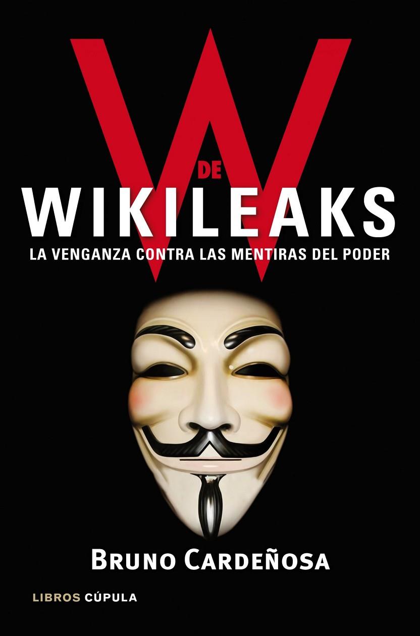 W de Wikileaks | 9788448068929 | Bruno Cardeñosa