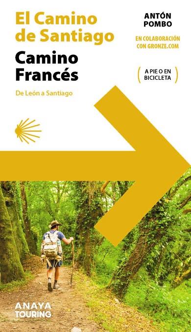 El Camino de Santiago. Camino Francés (de León a Santiago) | 9788491585244 | Pombo Rodríguez, Antón