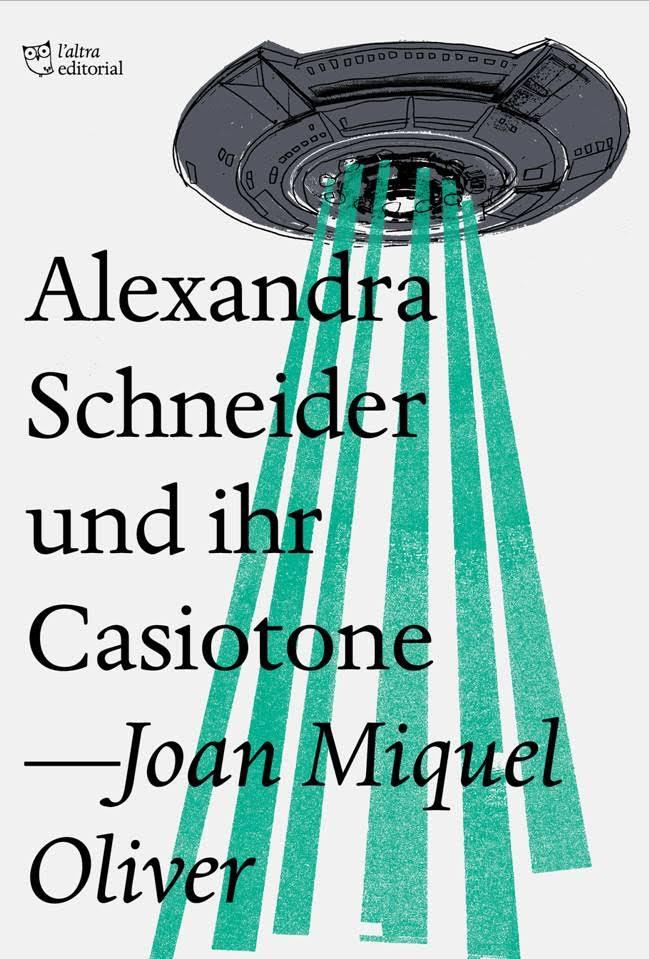 Alexandra Schneider und ihr Casiotone | 9788494782954 | Joan Miquel Oliver