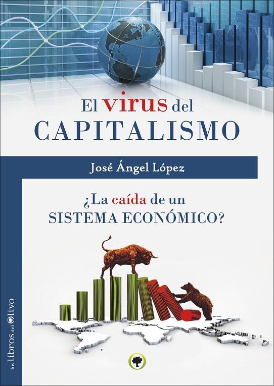 El virus del capitalismo | 9788494214288 | José Ángel López