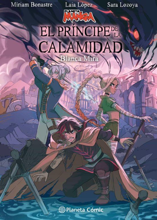 Planeta Manga: El príncipe de la calamidad | 9788411129862 | López, Laia/Lozoya, Sara/Bonastre Tur, Míriam/Mira, Blanca