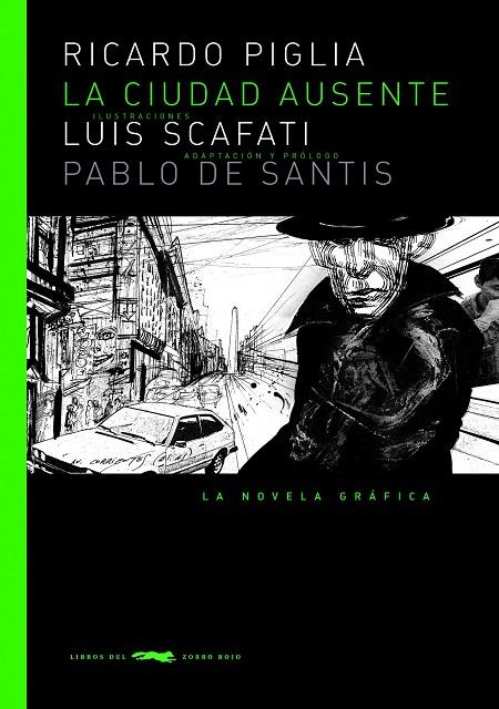 La ciudad ausente | 9788494104138 | Ricardo Piglia - Luis Scafati