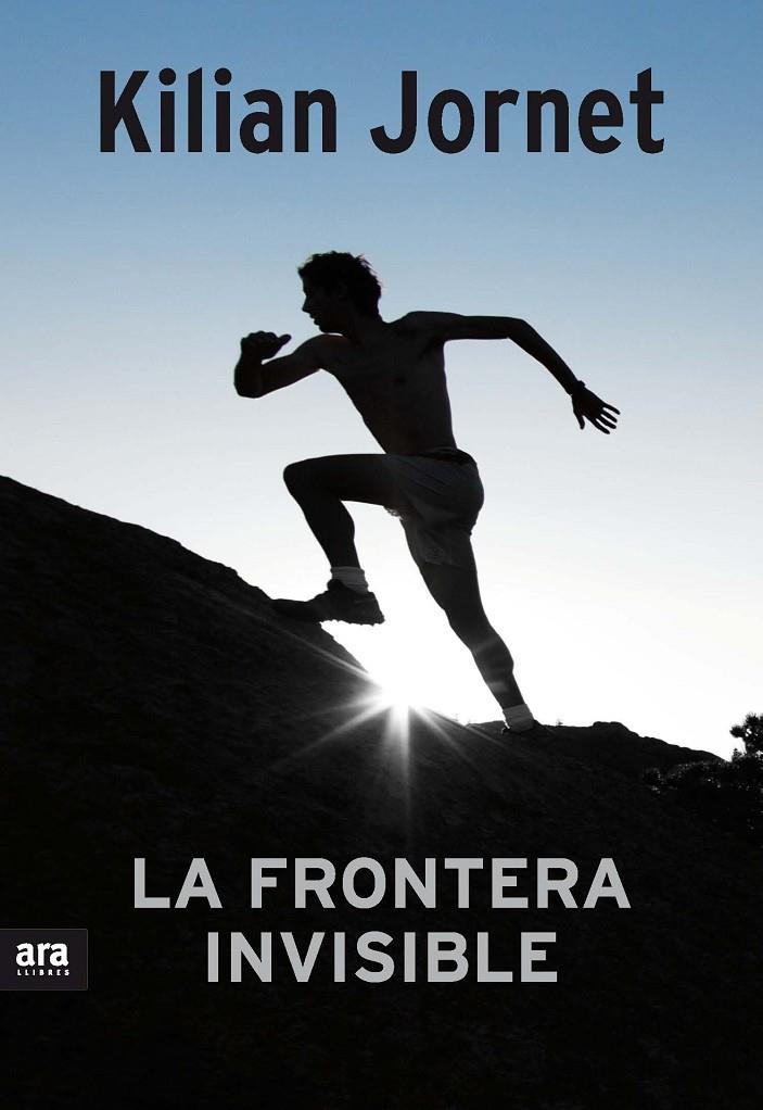 La frontera invisible | 9788416154111 | Kilian Jornet