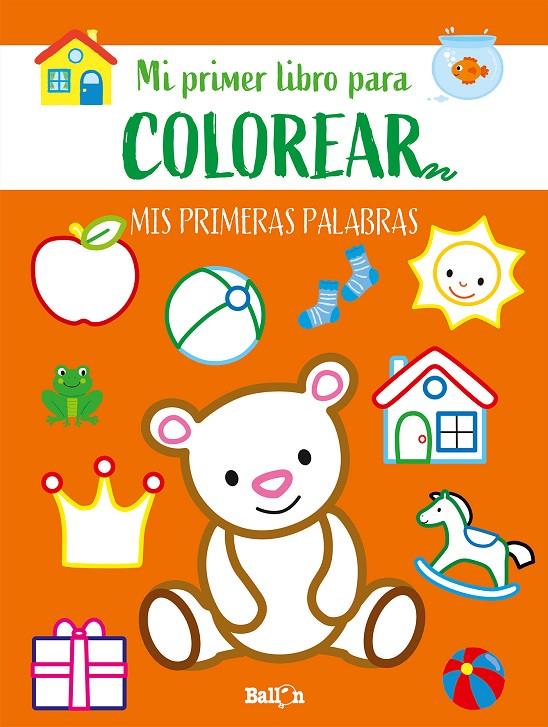 Primeras palabras - Primer libro colorear | 9789403225531 | Ballon