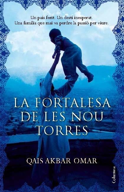 La fortalesa de les nou torres | 9788466418539 | Qais Akbar Omar