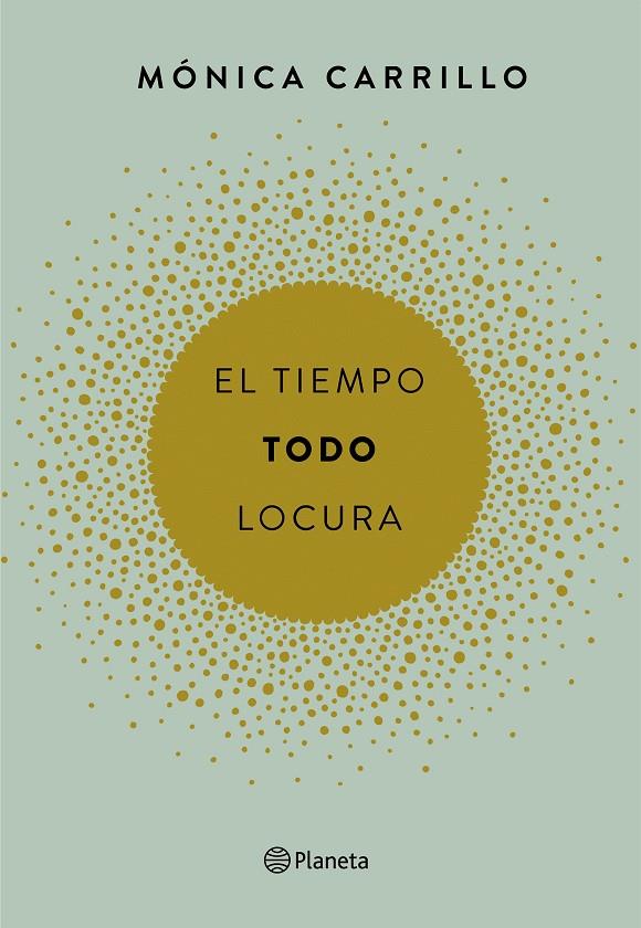 El tiempo todo locura | 9788408165200 | Mónica Carrillo