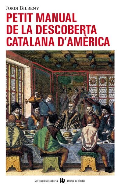 Petit manual de la descoberta catalana d'Amèrica | 9788496563407 | Jordi Bilbeny