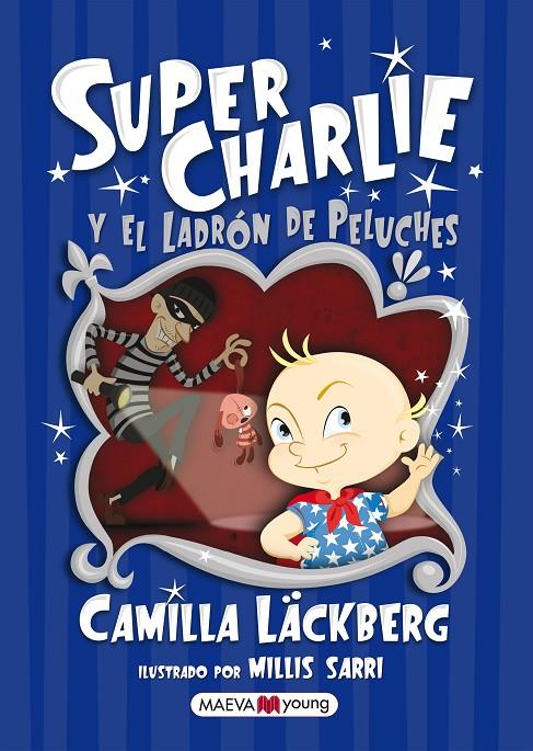 Super Charlie y el ladrón de peluches | 9788415532880 | Camilla Läckberg