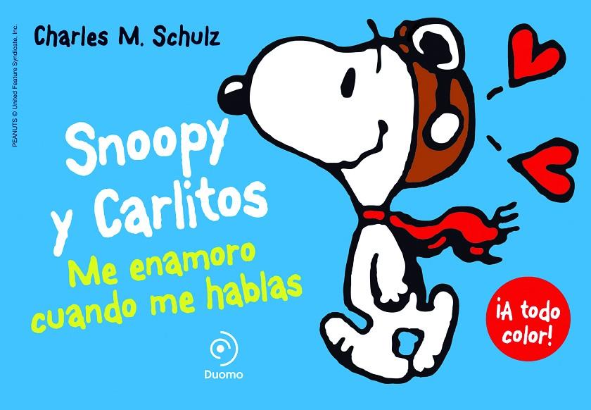 Me enamoro cuando me hablas | 9788415945390 | Charles M. Schulz