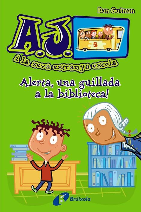 Alerta, una guillada a la biblioteca| | 9788499065441 | Dan Gutman