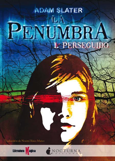 La penumbra. 1. Perseguido | 9788493920067 | Adam Sltaer