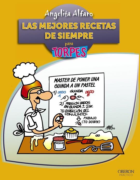 Las mejores recetas de siempre para torpes | 9788441530041 | Angelita Alfaro