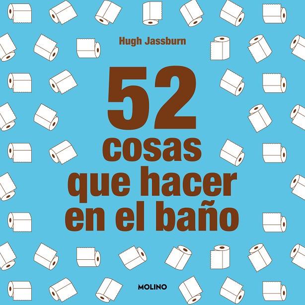 52 cosas que hacer en el baño | 9788427233874 | Jassburn, Hugh