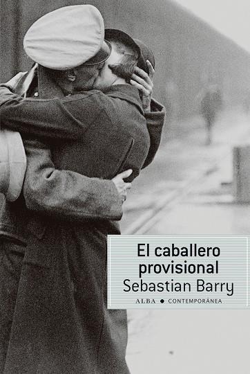 El caballero provisional | 9788490650448 | Sebastian Barry