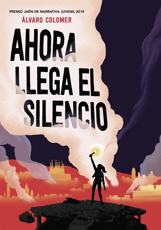 Ahora llega el silencio | 9788417922283 | Colomer, Álvaro