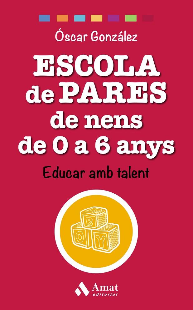 Escola de pares de nens de 0 a 6 anys | 9788497359528 | Óscar González