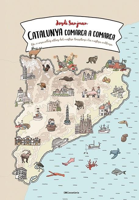 Catalunya comarca a comarca | 9788413560823 | Sanjuan Cuní, Jordi