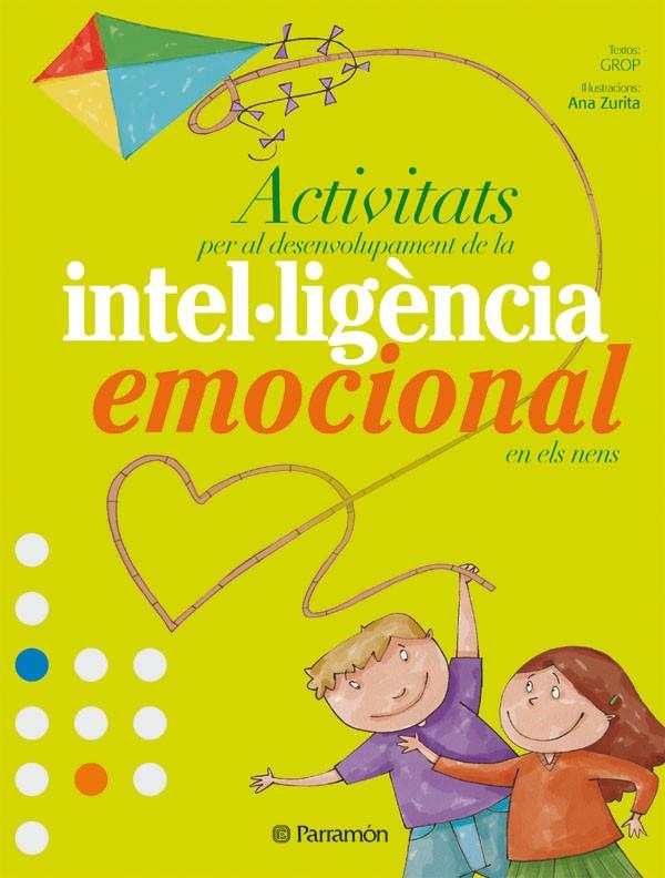 Activitats per al desenvolupament de la intel·ligència emocional | 9788434233980 | GROP - Ana Zurita