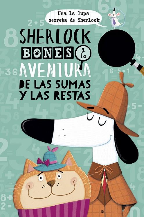 Sherlock Bones y la aventura de las sumas y restas | 9788491453239 | Swanson, Kirstin