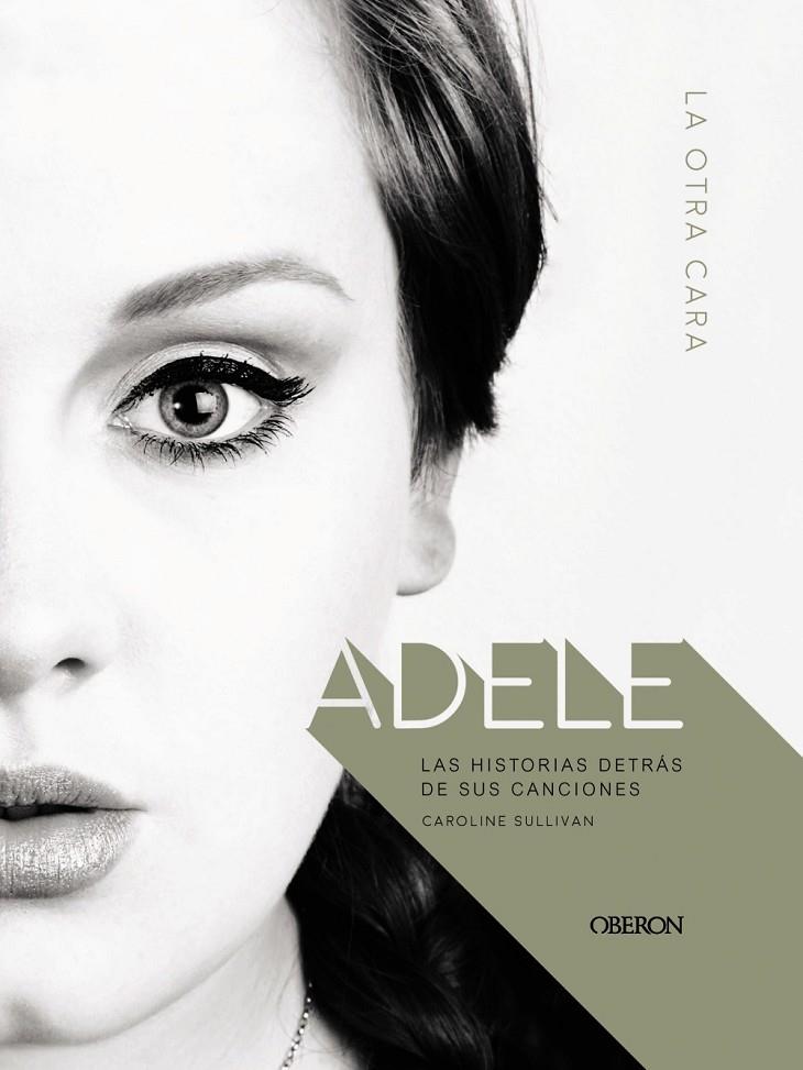 Adele. La historia detrás de sus canciones | 9788441539976 | Sullivan, Caroline