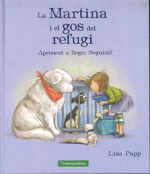 Martina i el gos del refugi | 9788417303259 | Papp, Lisa