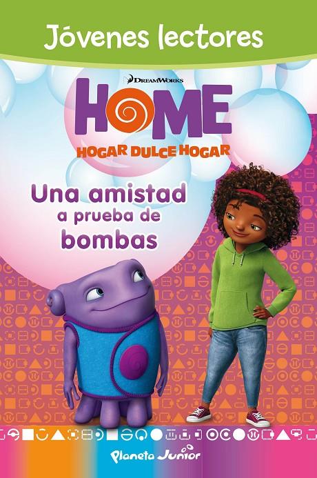 Home. Una amistad a prueba de bombas | 9788408139270 | DreamWorks