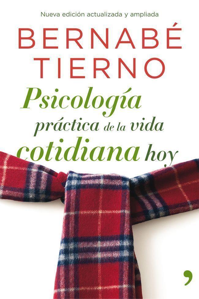 Psicología práctica de la vida cotidiana hoy | 9788499981093 | Bernabé Tierno